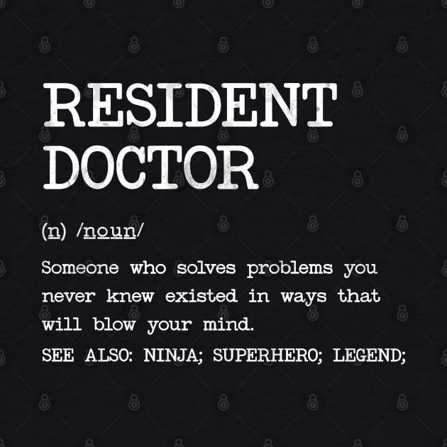 Resident Doctor - Definition Design by best-vibes-only